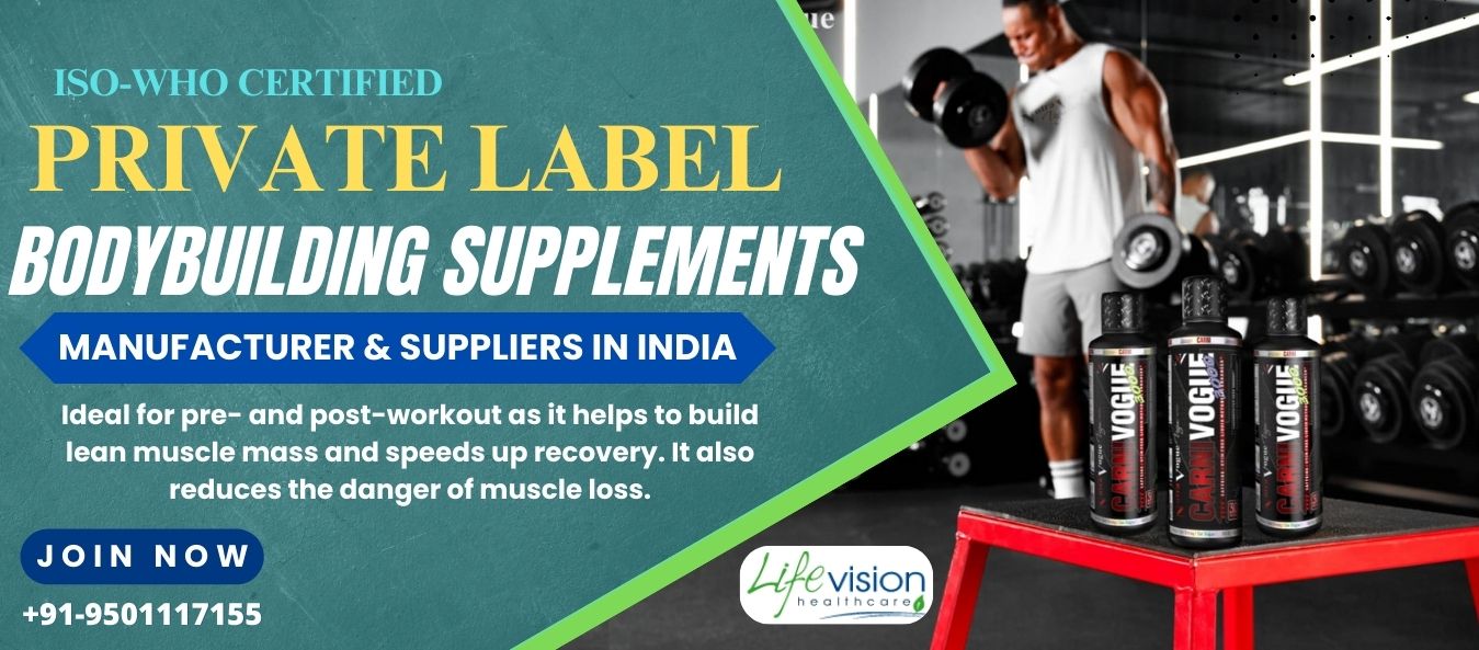 Bodybuilding Supplement Manufacturer Well Developing Human Bodies Nationwide | Lifevision Healthcare