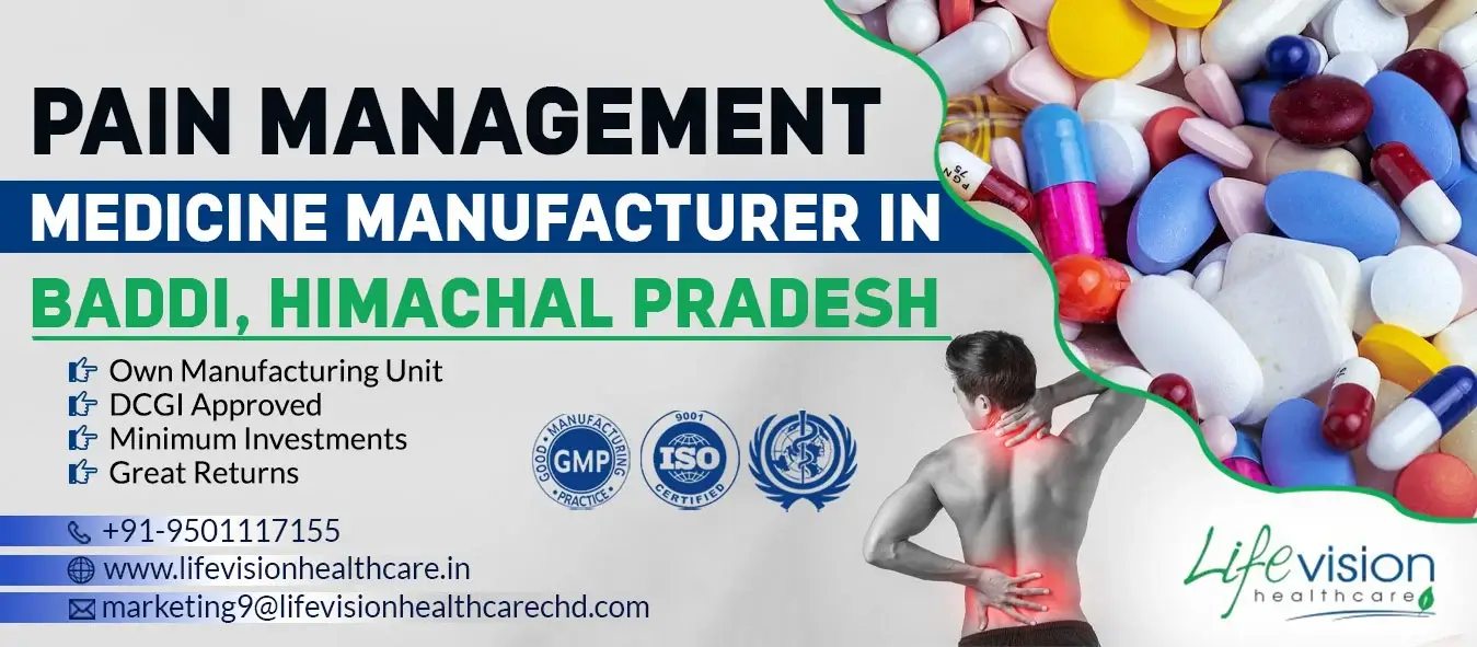 The Most Well-Developed and Renowned Pain Management Medicine Manufacturers in India | Lifevision Healthcare