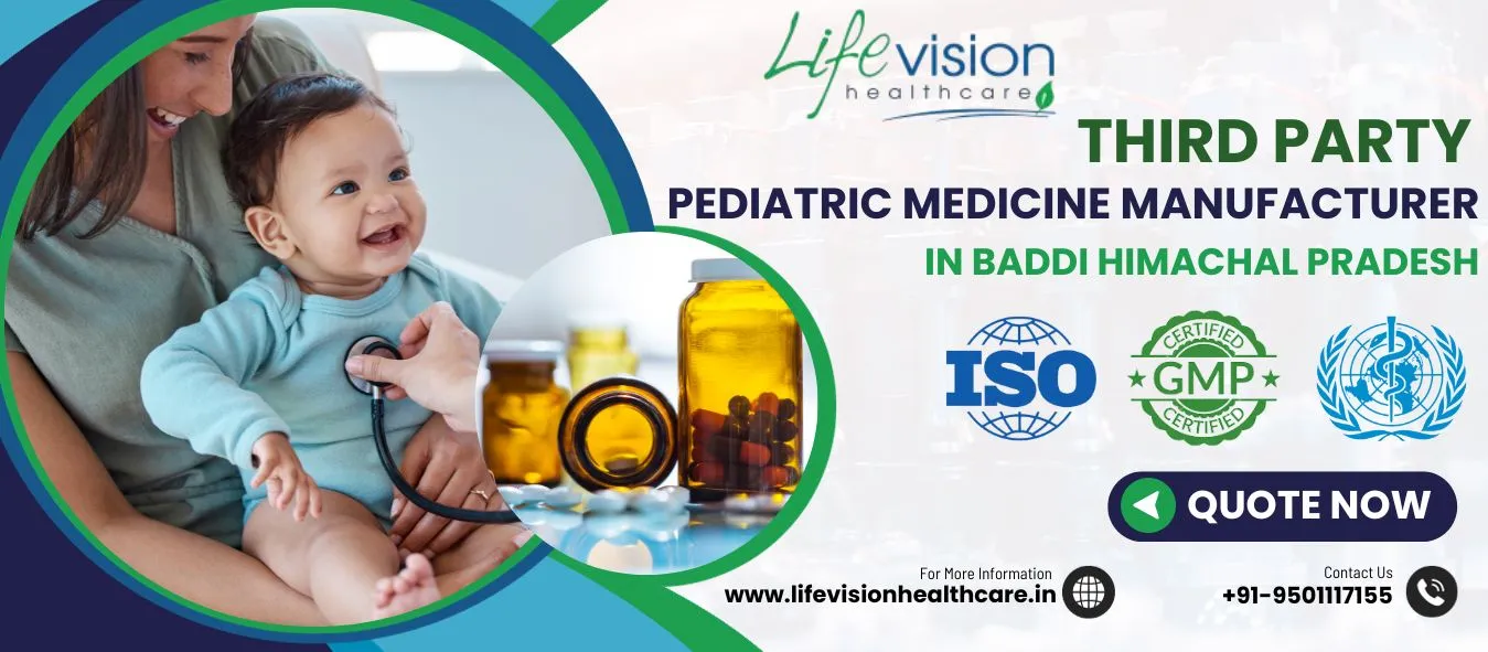 Pediatric Medicine Manufacturers in India: Take a Look at the Top Company | Lifevision Healthcare