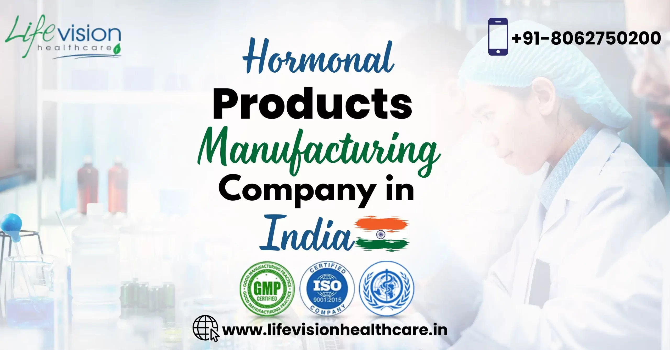 Which leading hormonal product manufacturer has expertise in this segment? | Lifevision Healthcare