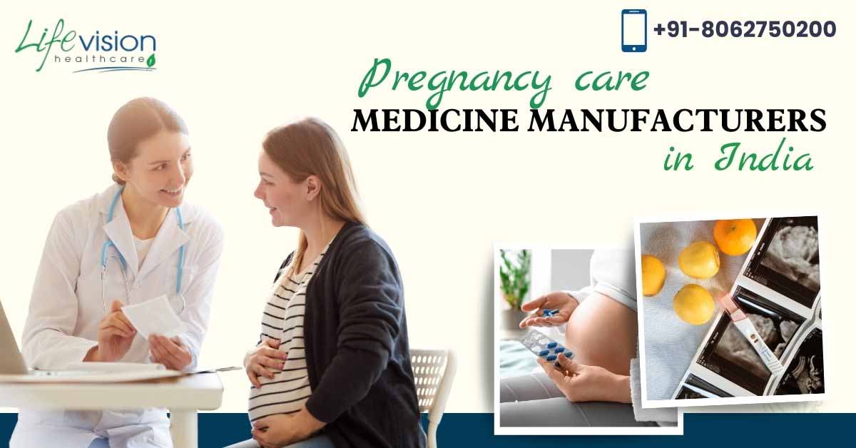 Pregnancy care medicine manufacturers in India